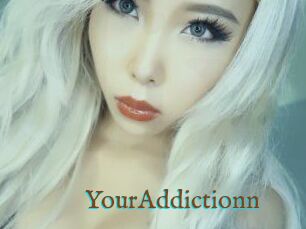 YourAddictionn