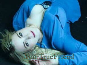 YourTrueFriend