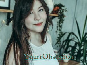 YourrObsession